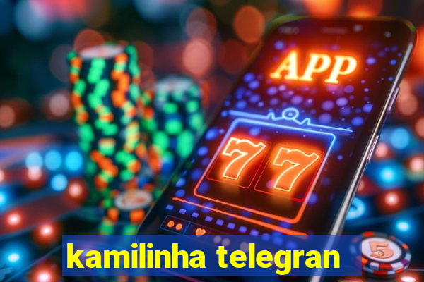 kamilinha telegran